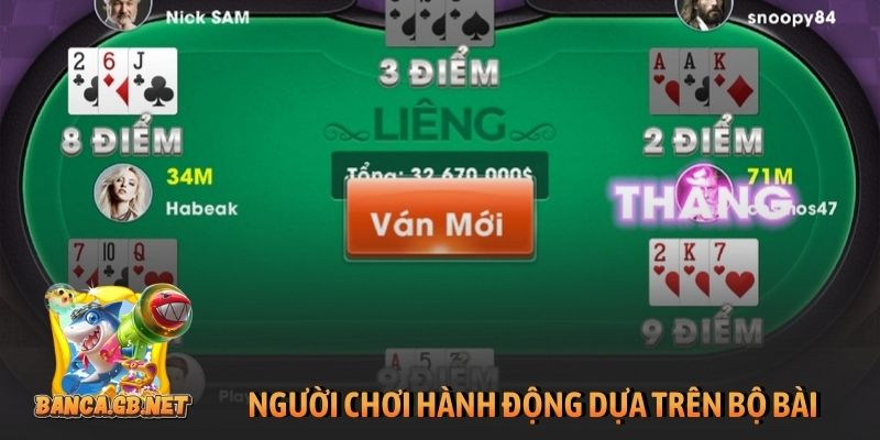 Nắm vững luật chơi Liêng 3 cây để làm chủ cuộc chơi 6 Người chơi hành động dựa trên bộ bài của mình