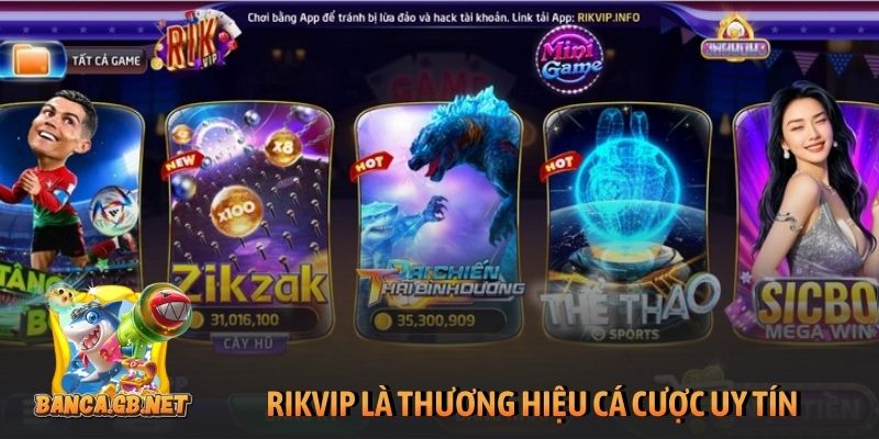 Rikvip - Cổng game bắn cá đổi thưởng top 1 gambling 4 Rikvip là thương hiệu cá cược trực tuyến uy tín